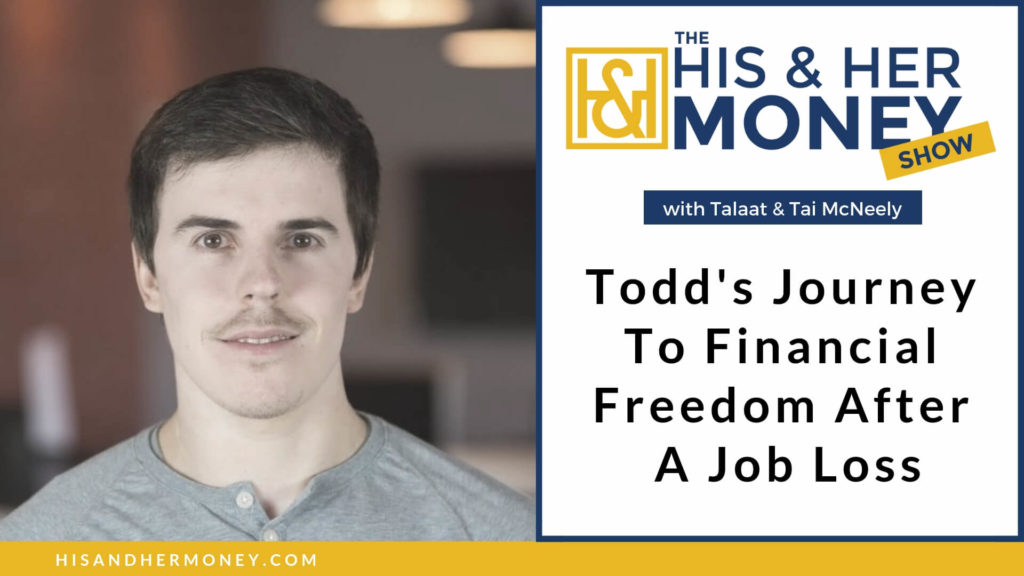 Todd's Journey To Financial Freedom After A Job Loss