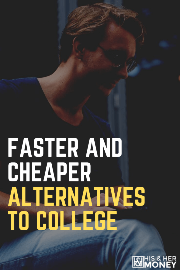 faster-and-cheaper-alternatives-to-college-his-her-money